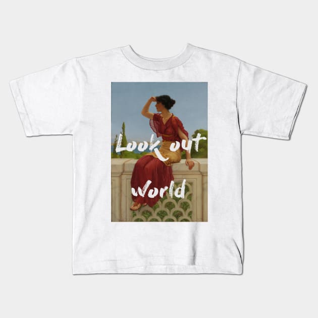 Look Out World Kids T-Shirt by Art Smart